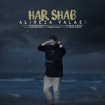 دانلود آهنگ علیرضا ولایی هر شب